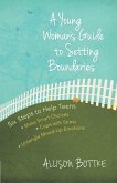 Young Woman's Guide to Setting Boundaries (eBook, ePUB)