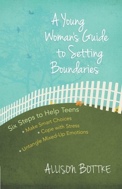 Young Woman's Guide to Setting Boundaries (eBook, ePUB) - Allison Bottke