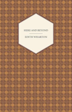 Here and Beyond - Wharton, Edith