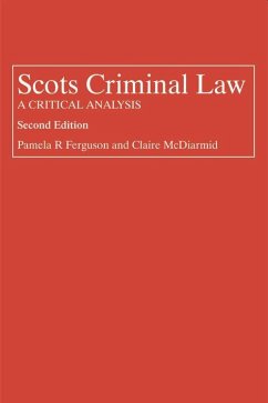 Scots Criminal Law: A Critical Analysis - Ferguson, Pamela R.; McDiarmid, Claire