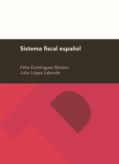 Sistema fiscal español - Domínguez Barrero, Félix; López Laborda, Julio
