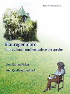 Blauregenmord - Impressionen und kostenlose Leseprobe (eBook, ePUB) - Blumenstein, Tuna von