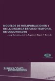 Modelos de metapoblaciones y de la dinámica espacio-temporal de comunidades