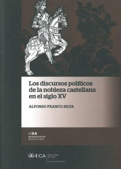 Los discursos políticos de la nobleza castellana en el siglo XV - Franco Silva, Alfonso