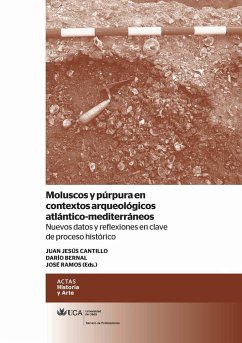 Moluscos y púrpura en contextos arqueológicos atlántico-mediterráneos : nuevos datos y reflexiones en clave de proceso histórico - Ramos Muñoz, José . . . [et al.