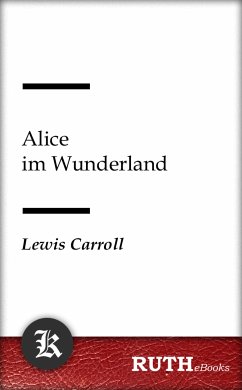Alice im Wunderland (eBook, ePUB) - Carroll, Lewis