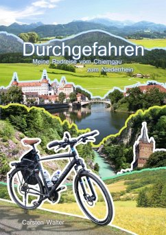 Durchgefahren - Meine Radreise vom Chiemgau zum Niederrhein (eBook, ePUB) - Walter, Carsten