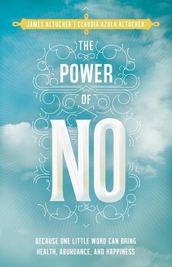 The Power of No (eBook, ePUB) - Altucher, James; Altucher, Claudia