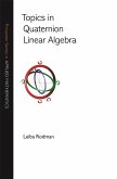 Topics in Quaternion Linear Algebra (eBook, ePUB)