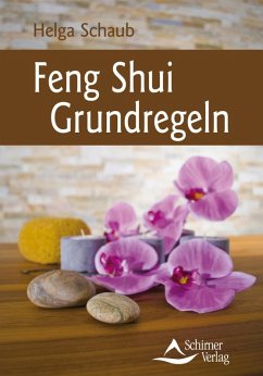 Feng Shui Grundregeln (eBook, ePUB) - Schaub, Helga
