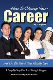 How to Change Your Career and Do the Work You Really Love (eBook, ePUB)