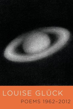 Poems 1962-2012 (eBook, ePUB) - Glück, Louise
