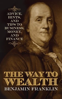 The Way to Wealth (eBook, ePUB) - Franklin, Benjamin