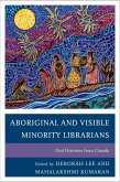 Aboriginal and Visible Minority Librarians (eBook, ePUB) Aboriginal and Visible Minority Librarians (eBook, ePUB)