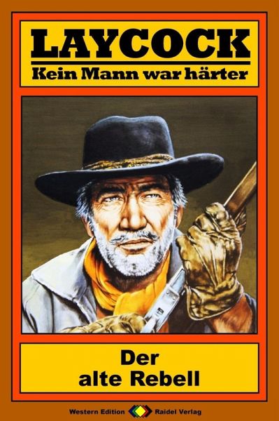 Der alte Rebell / Laycock Western Bd.49 (eBook, ePUB)