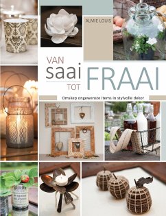 Van saai tot fraai (eBook, ePUB) - Louis, Almie