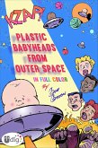 Plastic Babyheads from Outer Space (eBook, ePUB)