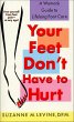 Your Feet Don't Have to Hurt (eBook,... - Bild 1
