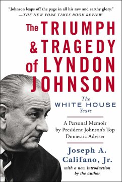 The Triumph & Tragedy of Lyndon Johnson (eBook, ePUB) - Califano, Joseph A.