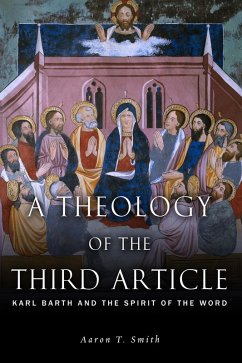 Cover Theology of the Third Article (eBook, ePUB)