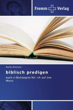 biblisch predigen - Dittmann, Monika