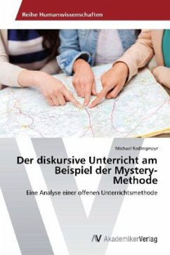 Der diskursive Unterricht am Beispiel der Mystery-Methode - Radlingmayr, Michael