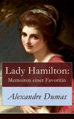 Lady Hamilton: Memoiren einer Favoritin (eBook, ePUB) - Dumas, Alexandre