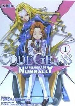 CODE GEASS: LA PESADILLA DE NUNNANLY 01 (DE 5) - Renda, Hotori; Tomomasa, Takuma