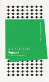 Futebol. Lo stile di vita brasiliano Futebol. Lo stile di vita brasiliano