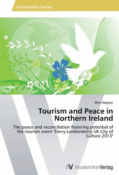 Tourism and Peace in Northern Ireland - Wagner, Mira