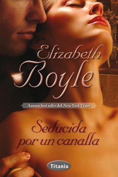 Seducida Por Un Canalla - Boyle, Elizabeth