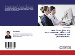 How incentives and empowerment affect task motivation and performance?