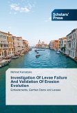 Investigation Of Levee Failure And Validation Of Erosion Evolution