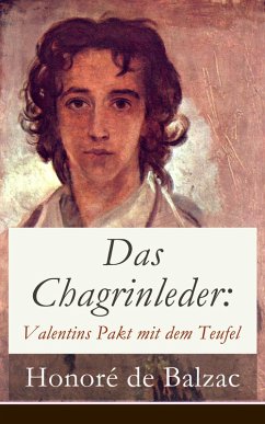 Das Chagrinleder: Valentins Pakt mit dem Teufel (eBook, ePUB) - de Balzac, Honoré