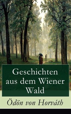 Geschichten aus dem Wiener Wald (eBook, ePUB) - Horváth, Ödön Von
