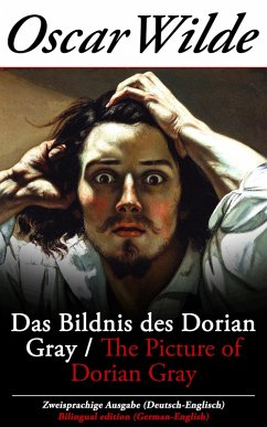 Das Bildnis des Dorian Gray / The Picture of Dorian Gray - Zweisprachige Ausgabe (Deutsch-Englisch) (eBook, ePUB) - Wilde, Oscar
