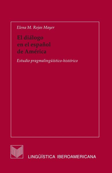 El diálogo en el español de América (eBook, ePUB) El diálogo en el español de América (eBook, ePUB)