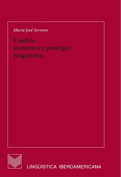 Cambio sintáctico y prestigio lingüístico (eBook, ePUB) - Serrano, María José