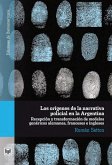 Los orígenes de la narrativa policial en la Argentina (eBook, ePUB)