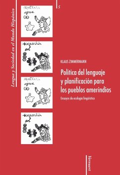 Política del lenguaje y planificación para los pueblos amerindios: Ensayos de ecología lingüística (eBook, ePUB) - Zimmermann, Klaus