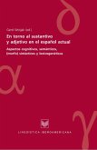 En torno al sustantivo y adjetivo en el español actual (eBook, ePUB)