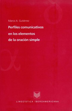 Perfiles comunicativos en los elementos de la oración simple (eBook, ePUB) - Gutiérrez, Marco A.