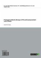 Prolonged antibiotic therapy in PCR confirmed persistent Lyme disease (eBook, ePUB)