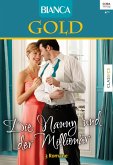 Die Nanny und der Millionär / Bianca Gold Bd.22 (eBook, ePUB)