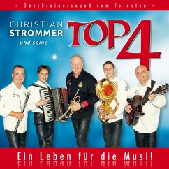 Ein Leben Für Die Musi ! - Strommer,Christian Und Seine Top 4