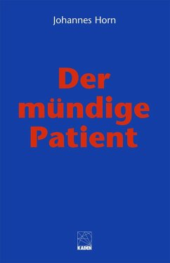 Der mündige Patient (eBook, ePUB) - Horn, Johannes