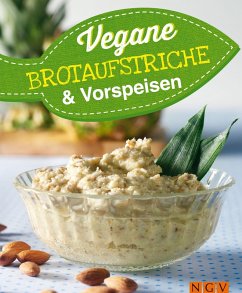 Vegane Brotaufstriche und Vorspeisen (eBook, ePUB)