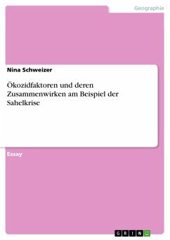 Ökozidfaktoren und deren Zusammenwirken am Beispiel der Sahelkrise (eBook, PDF) - Schweizer, Nina