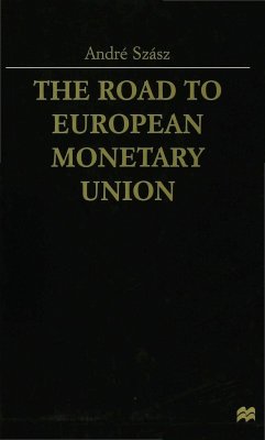 The Road to European Monetary Union - Szász, André