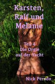 Karsten, Ralf und Melanie - Teil 4 - Die Orgie auf der Yacht (eBook, ePUB)